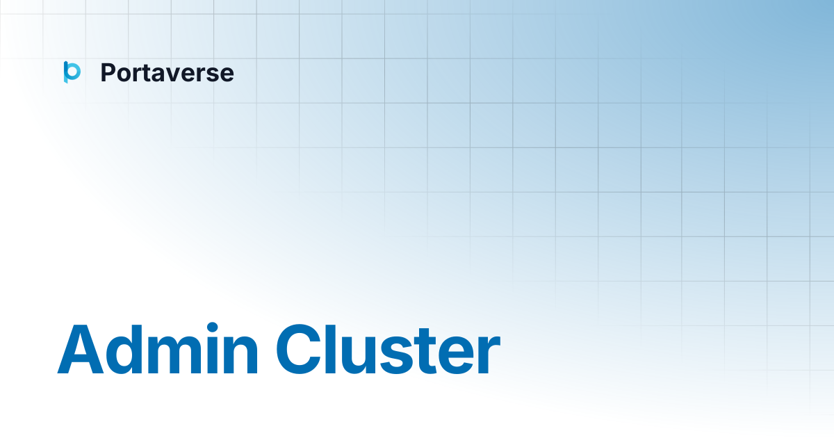 Admin Cluster | Portaverse